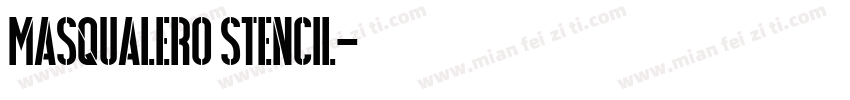 Masqualero Stencil字体转换